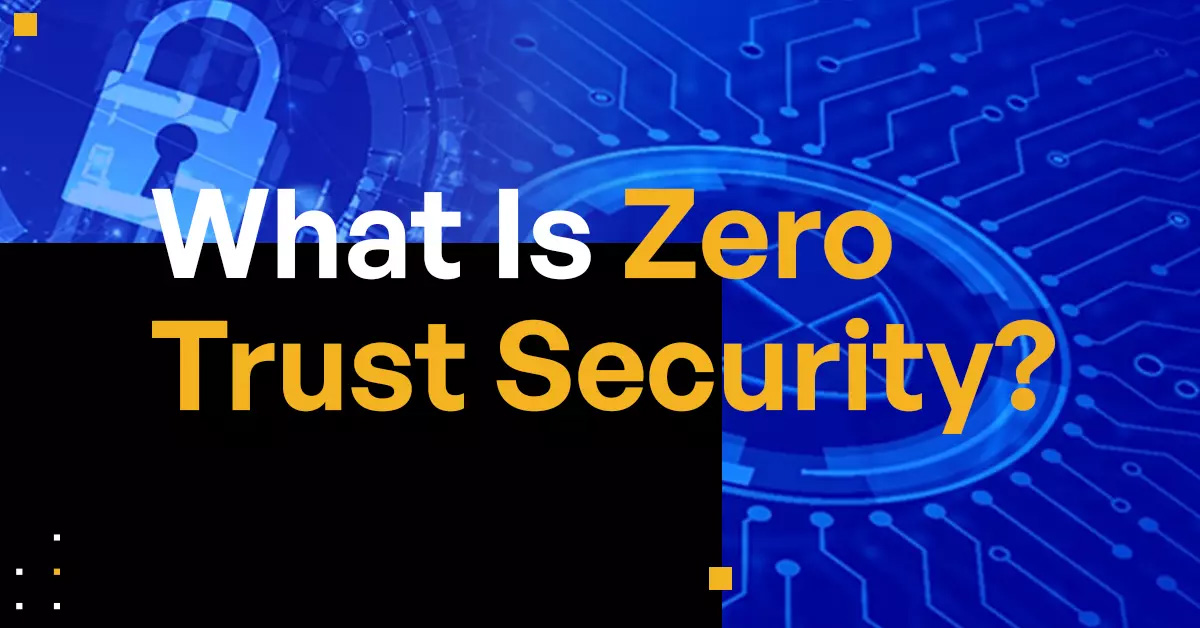 Zero Trust Security